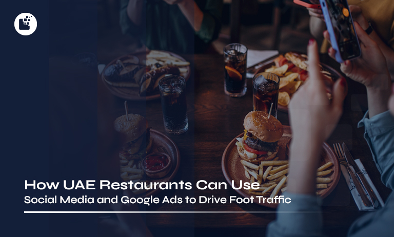 Social Media and Google Ads for UAE Restaurants