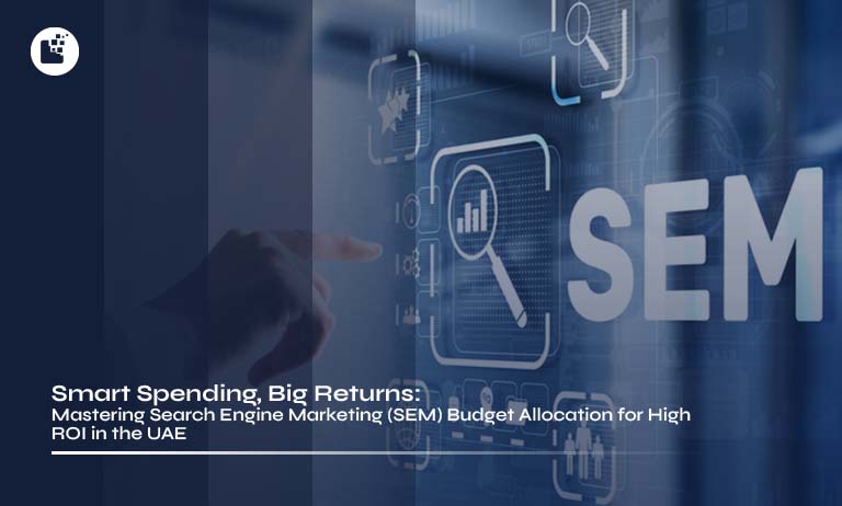 Mastering Search Engine Marketing (SEM) Budget Allocation for High ROI in the UAE