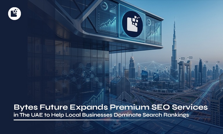 Bytes Future Expands Premium SEO Services in UAE