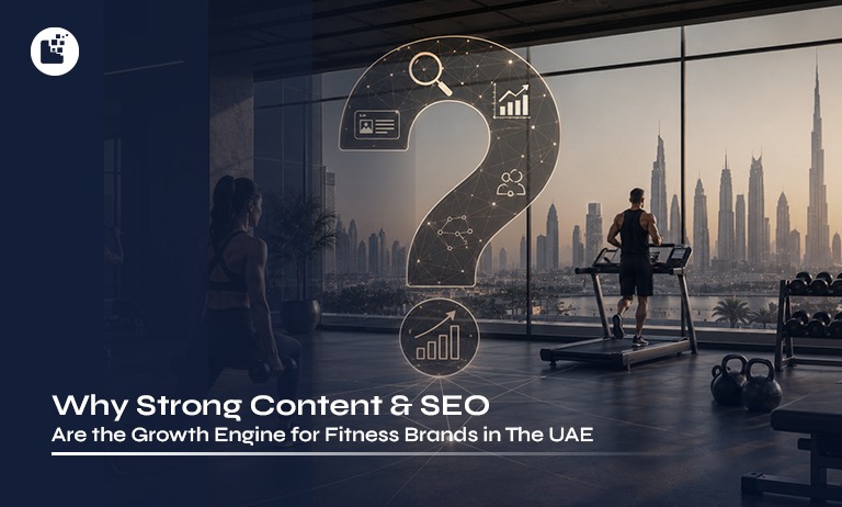 Why Strong Content and SEO Are the Growth Engine for Fitness Brands in the UAE